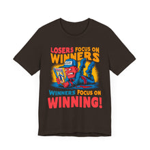 Load image into Gallery viewer, Winners Focus On Winning - Unisex T-Shirt (Multiple Colors)
