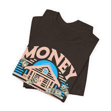 Load image into Gallery viewer, A House Is Not A Home - Unisex T-Shirt (Multiple Colors)