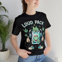 Load image into Gallery viewer, Loud Pack - Unisex Short Sleeve T-Shirt (Multiple Colors)
