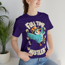 Load image into Gallery viewer, Full Time Hustler - Unisex T-Shirt (Multiple Colors)