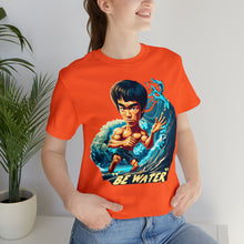 Load image into Gallery viewer, Be Water - Unisex T-Shirt (Multiple Colors)