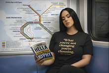 Load image into Gallery viewer, What You’re Not Changing, You’re Choosing – Premium Statement Motivational Graphic Tee | Intentional Living Apparel