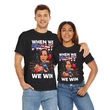 Load image into Gallery viewer, When We Fight We Win - Unisex T-Shirt