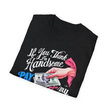 Load image into Gallery viewer, PAY MY RANSOM - Unisex T-Shirt (Multiple Colors)
