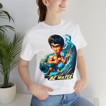 Load image into Gallery viewer, Be Water - Unisex T-Shirt (Multiple Colors)