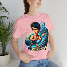 Load image into Gallery viewer, Be Water - Unisex T-Shirt (Multiple Colors)