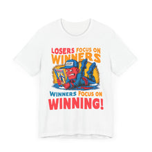 Load image into Gallery viewer, Winners Focus On Winning - Unisex T-Shirt (Multiple Colors)