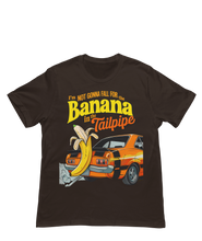 Load image into Gallery viewer, BANANA IN THE TAILPIPE - Unisex T-Shirt