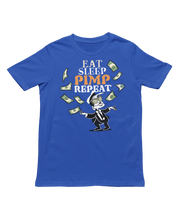 Load image into Gallery viewer, Eat Sleep Pimp Repeat - Unisex T-Shirt (Multiple Colors)