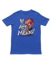 Load image into Gallery viewer, Malcolm X "By Any Means" - Unisex T-Shirt (Multiple Colors)