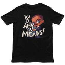 Load image into Gallery viewer, Malcolm X "By Any Means" - Unisex T-Shirt (Multiple Colors)