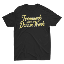 Load image into Gallery viewer, Teamwork Makes A Dream Work - Unisex T-Shirt (Black)