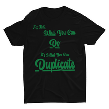 Load image into Gallery viewer, Duplicate - Unisex T-Shirt (Green / Multiple Colors)