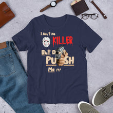 Load image into Gallery viewer, Don't Push Me Short-Sleeve Unisex T-Shirt - Multi