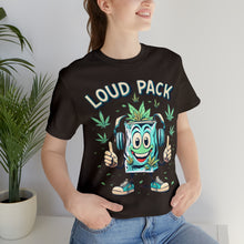 Load image into Gallery viewer, Loud Pack - Unisex Short Sleeve T-Shirt (Multiple Colors)
