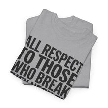 Load image into Gallery viewer, ALL RESPECT - Unisex T-Shirt
