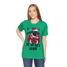 Load image into Gallery viewer, Ho Ho Ho&#39;s Down 3 - Christmas Holiday Unisex T-Shirt (Multiple Colors)
