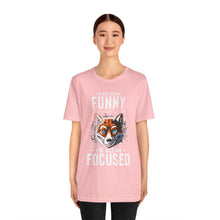 Load image into Gallery viewer, I&#39;m Not Acting Funny, I&#39;m Acting Focused - Unisex T-Shirt (Multiple Colors)
