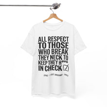 Load image into Gallery viewer, ALL RESPECT - Unisex T-Shirt
