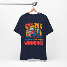 Load image into Gallery viewer, Winners Focus On Winning - Unisex T-Shirt (Multiple Colors)
