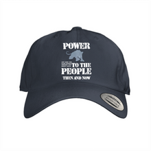 Load image into Gallery viewer, POWER TO THE PEOPLE - Dad Hat (Multiple Colors)
