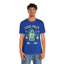 Load image into Gallery viewer, Loud Pack - Unisex Short Sleeve T-Shirt (Multiple Colors)
