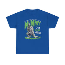 Load image into Gallery viewer, The Mummy: It&#39;s A Wrap - Unisex T-Shirt (Multiple Colors)
