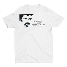 Load image into Gallery viewer, FRANK WARD - Unisex T-Shirt
