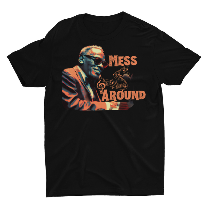 Mess Around - Unisex T-Shirt (Multiple Colors)