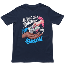 Load image into Gallery viewer, Pay My Ransom - Unisex T-Shirt (Multiple Colors)
