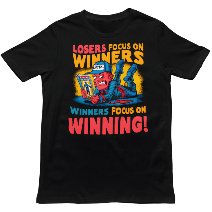 Winners Focus On Winning - Unisex T-Shirt (Multiple Colors)