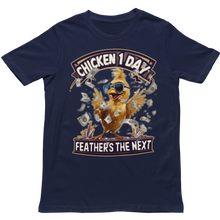 Load image into Gallery viewer, Chicken 1 Day - Unisex T-Shirt (Multiple Colors)
