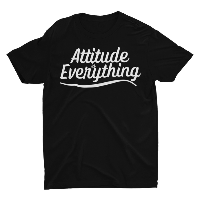 Attitude Is Everything - Unisex T-Shirt (Multiple Colors)