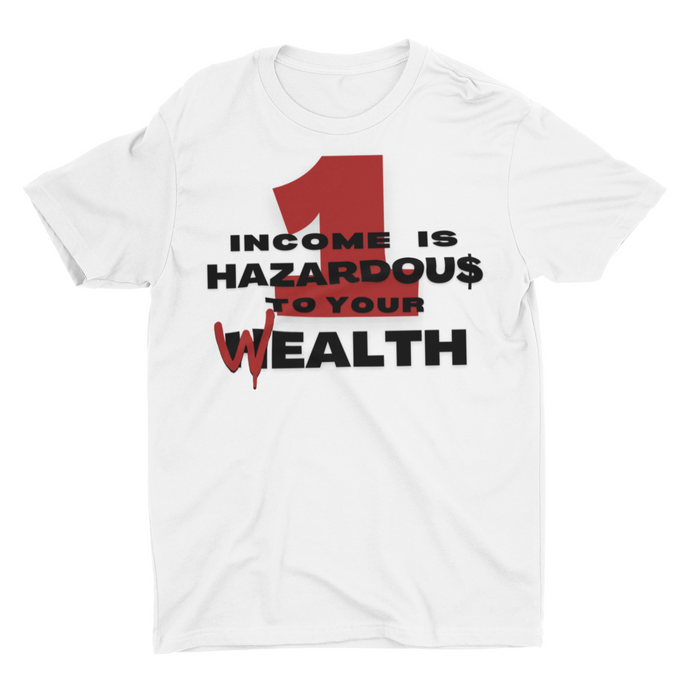 1 Income - Unisex T-Shirt (White)