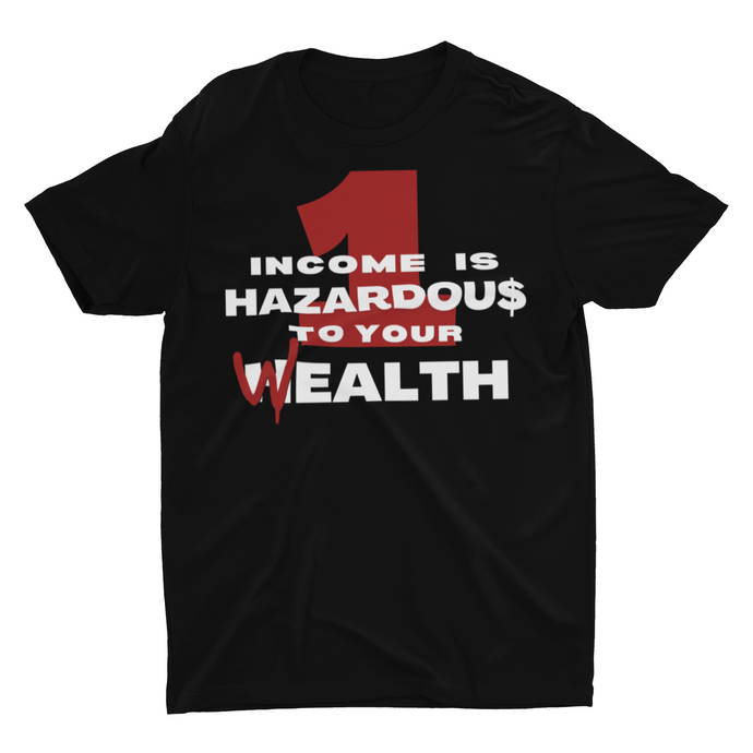 1 Income - Unisex T-Shirt (Black)