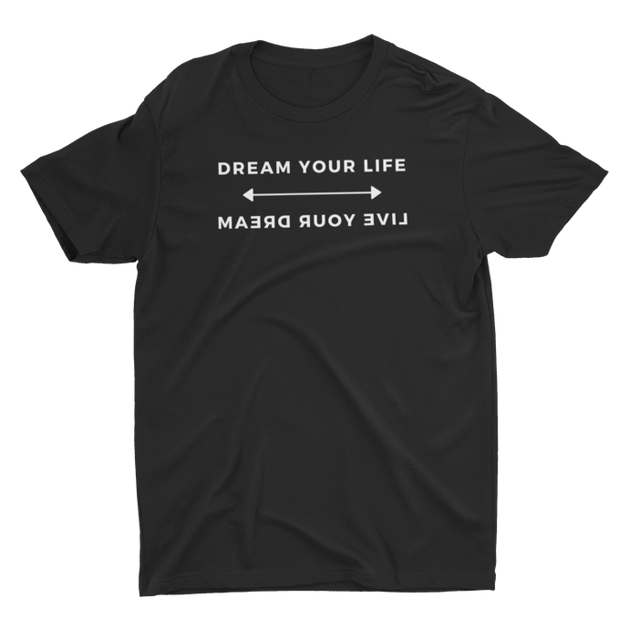 Live Your Dream 2 - Unisex T-Shirt (Black)